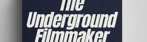 The Underground Filmmaker